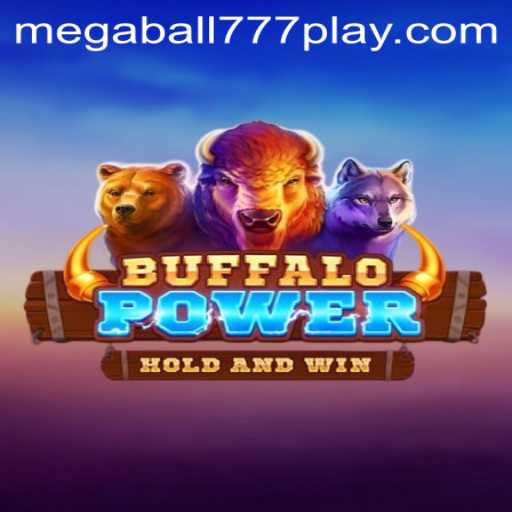 Discover the Thrilling World of BuffaloPower with MEGABALL777
