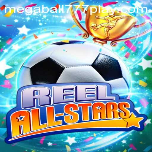 ReelAllStars: Dive into the World of MEGABALL777