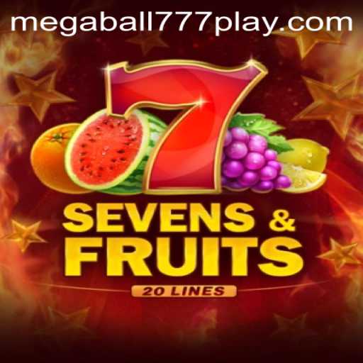 Exploring the Exciting World of SevensFruits20: A Dive into MEGABALL777